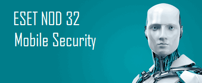ESET NOD32 Mobile Security –    Android 